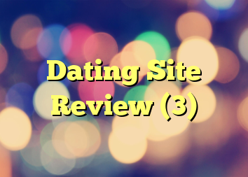 Dating Site Review (3)