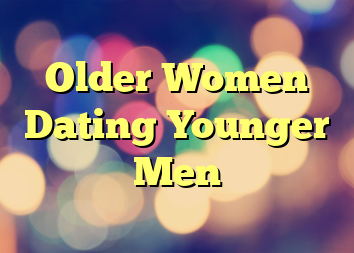 Older Women Dating Younger Men