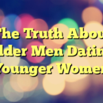 The Truth About Older Men Dating Younger Women