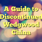 A Guide to Discontinued Wedgwood China