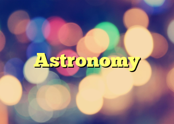 Astronomy